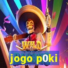 jogo p0ki